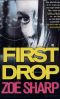 [Charlie Fox Thriller 04] • First Drop